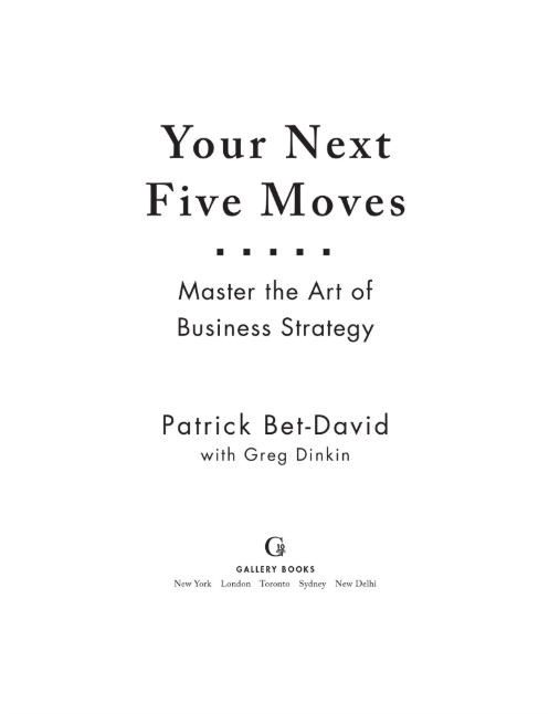 Your Next Five Moves: Master the Art of Business Strategy by Patrick Bet-David